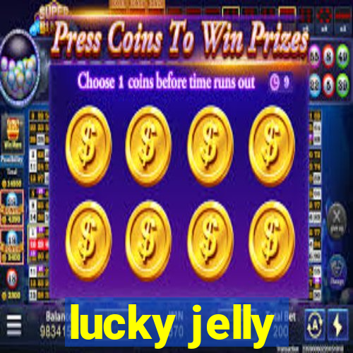 lucky jelly