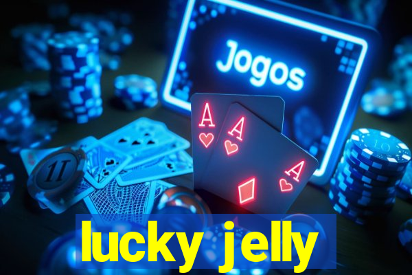 lucky jelly