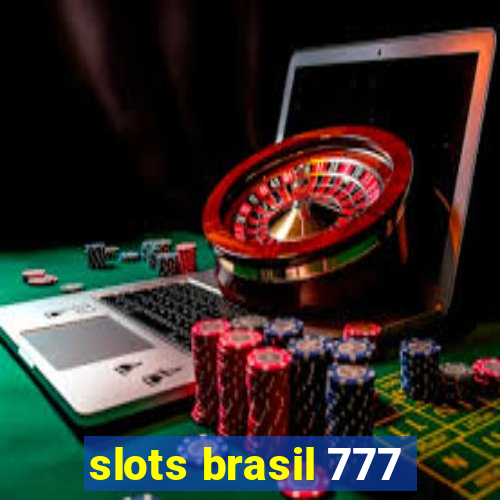 slots brasil 777