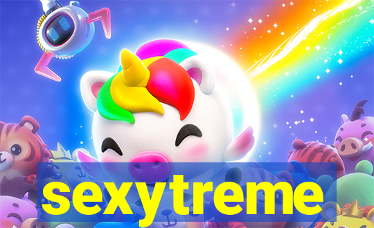 sexytreme