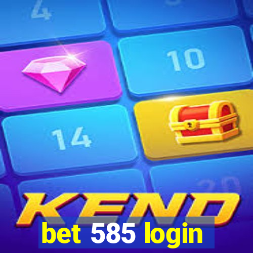 bet 585 login