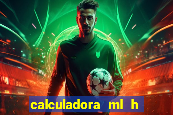 calculadora ml h para mcg kg min