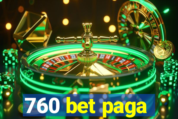 760 bet paga