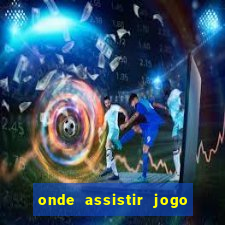 onde assistir jogo do city