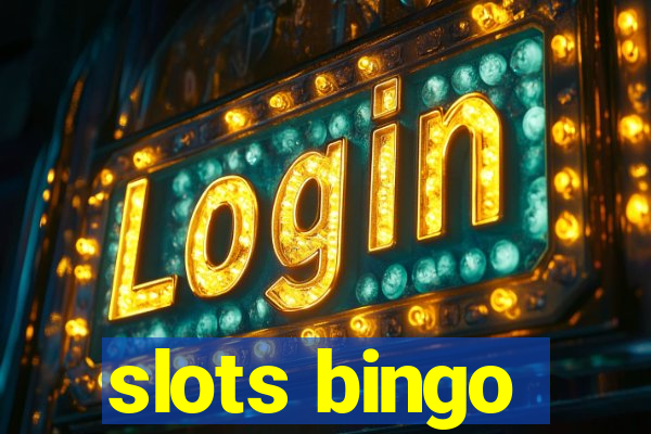 slots bingo