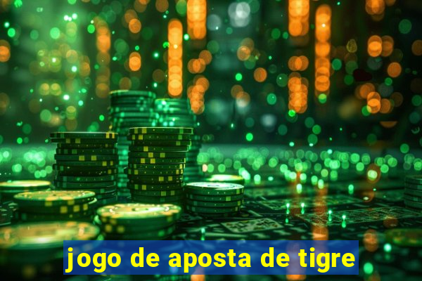 jogo de aposta de tigre