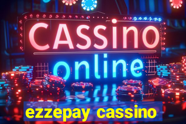 ezzepay cassino