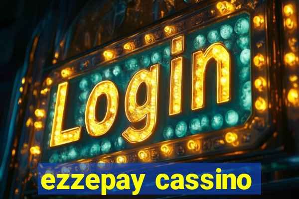 ezzepay cassino