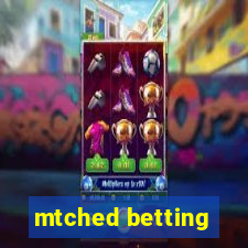 mtched betting