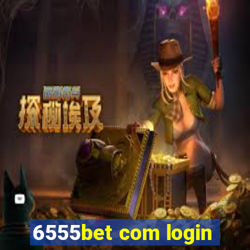 6555bet com login