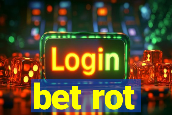 bet rot