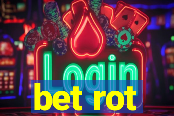 bet rot