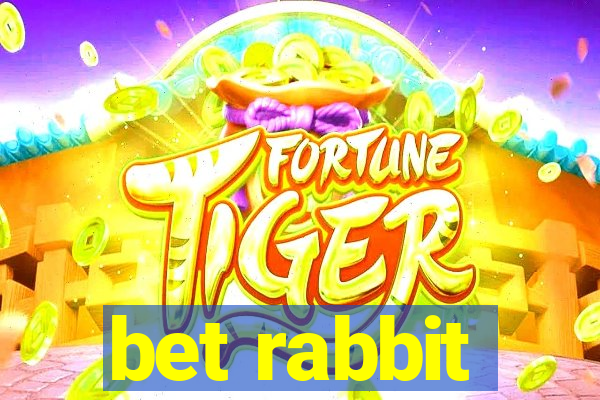 bet rabbit