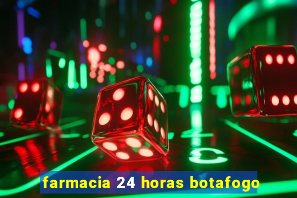 farmacia 24 horas botafogo