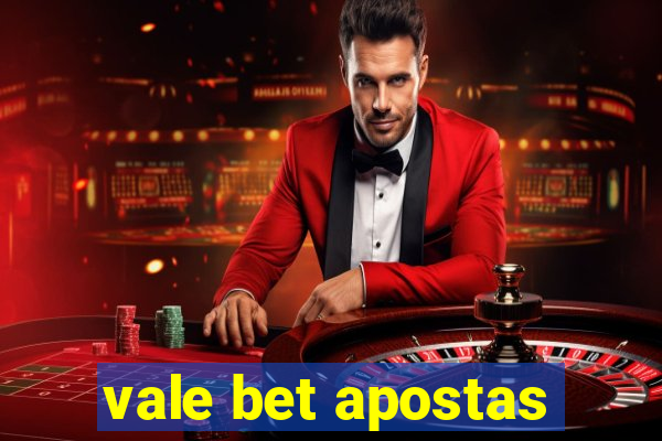 vale bet apostas