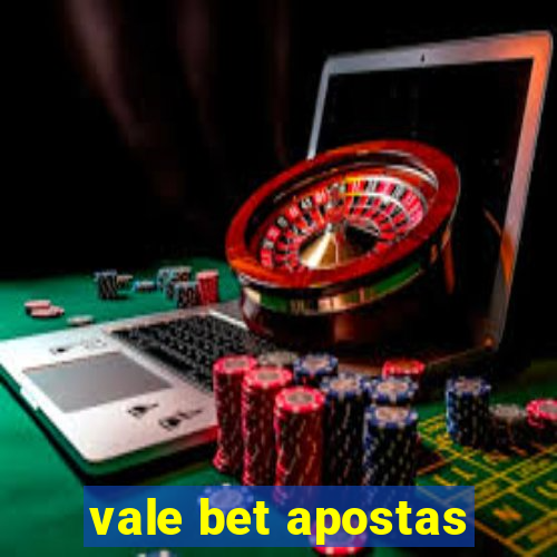 vale bet apostas