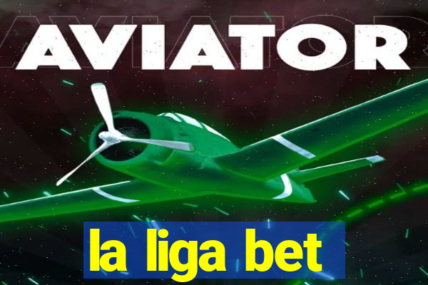 la liga bet