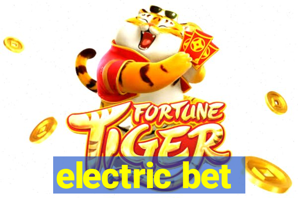 electric bet