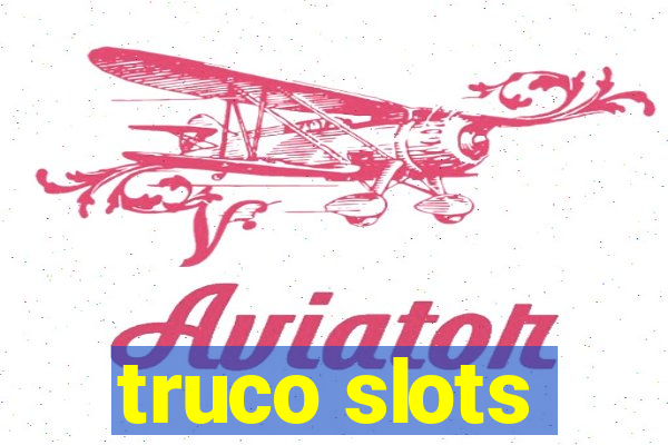 truco slots