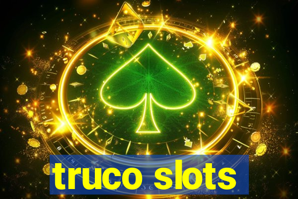 truco slots