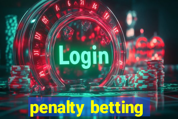 penalty betting