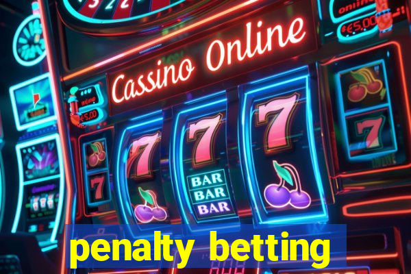 penalty betting