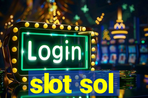 slot sol