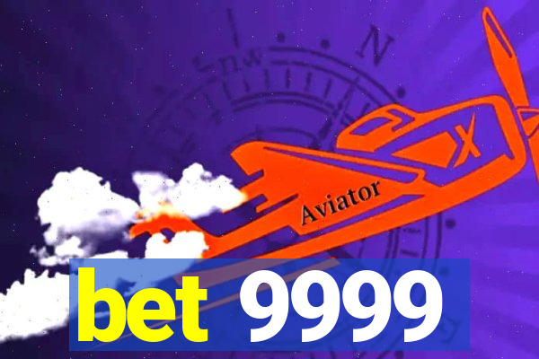 bet 9999