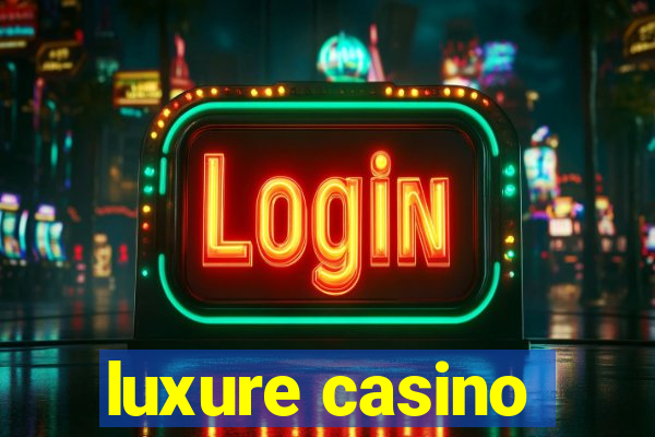 luxure casino