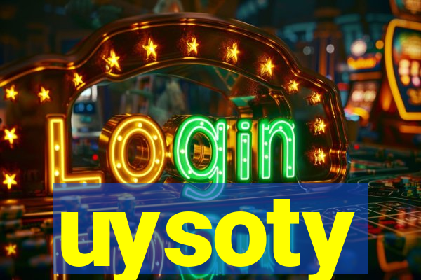 uysoty