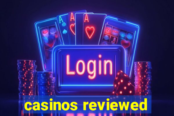 casinos reviewed