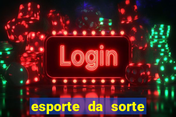 esporte da sorte free bet