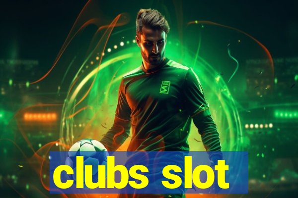 clubs slot