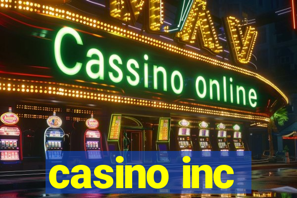 casino inc