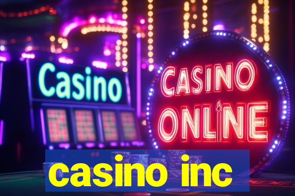 casino inc