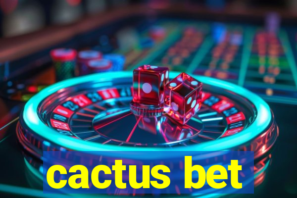 cactus bet