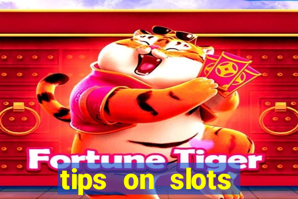 tips on slots machines in the casino