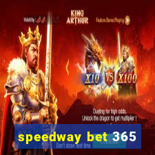 speedway bet 365