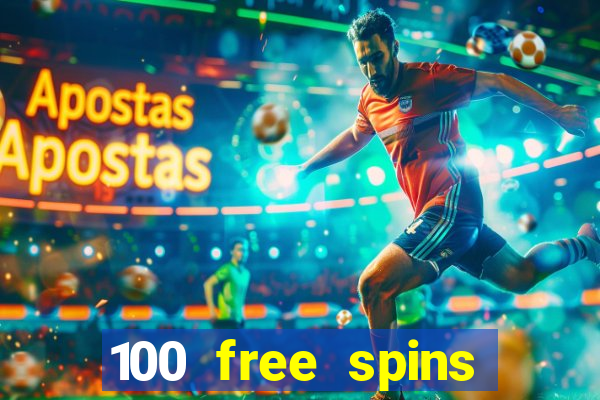 100 free spins casino no deposit