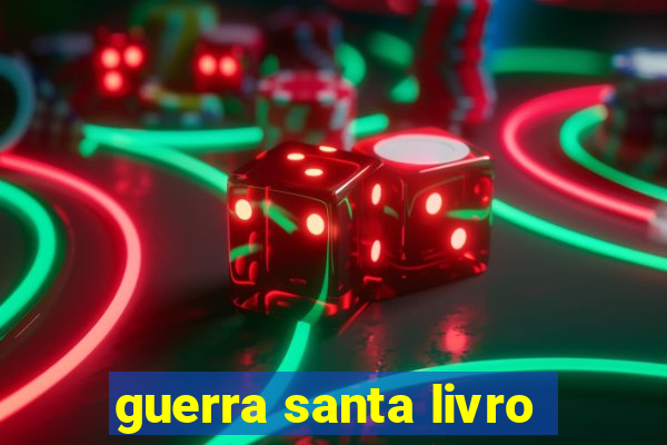 guerra santa livro