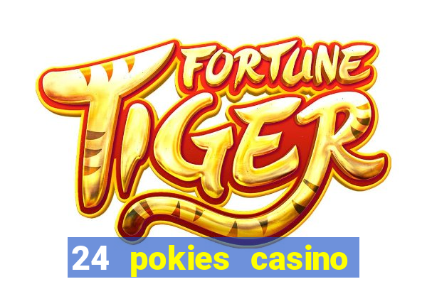 24 pokies casino no deposit bonus