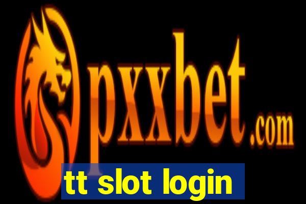 tt slot login