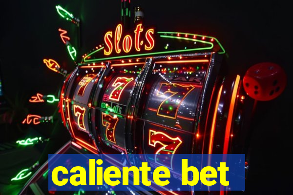 caliente bet