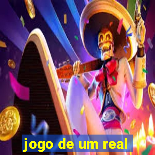 jogo de um real