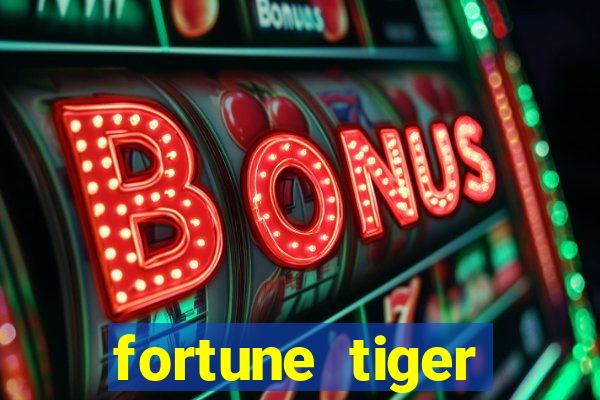 fortune tiger cartas 10x