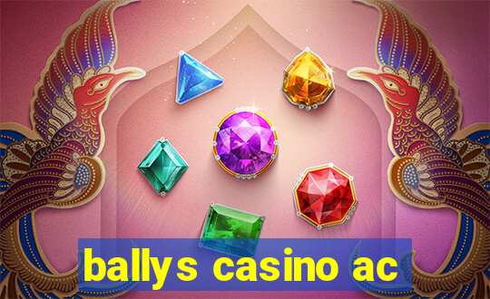 ballys casino ac