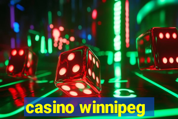 casino winnipeg