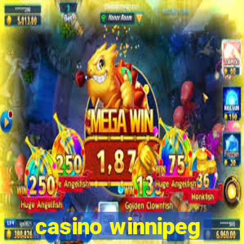 casino winnipeg