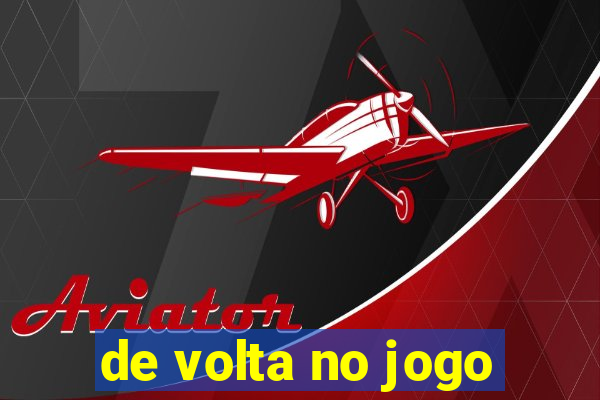 de volta no jogo