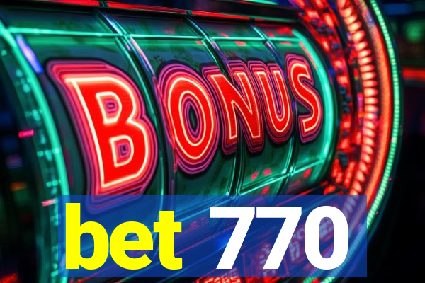 bet 770